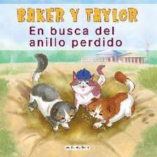 Baker Y Taylor: En Busca del Anillo Perdido (Baker and Taylor: The Hunt for the Missing Ring) (Library Edition)