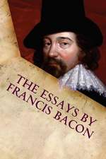 The Essays by Francis Bacon