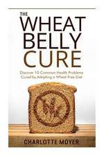 The Wheat Belly Cure