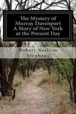 The Mystery of Murray Davenport a Story of New York at the Present Day