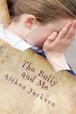 The Bully and Me