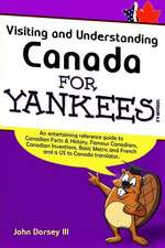 Visiting and Understanding Canada for Yankees