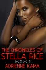 The Chronicles of Stella Rice