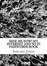 Hide Me Now! My Internet and Wi-Fi Passwords Book