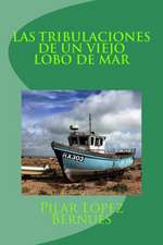 Las Tribulaciones de Un Viejo Lobo de Mar (Novelas Adolescentes)