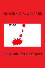 The Death of Human Sport