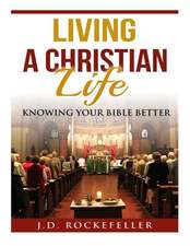 Living a Christian Life Knowing Your Bible Better