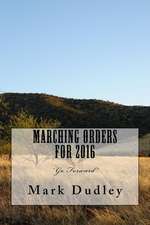 Marching Orders for 2016