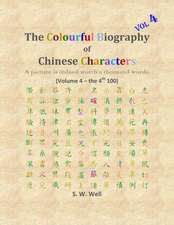 The Colourful Biography of Chinese Characters, Volume 4