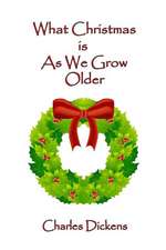 What Christmas Is as We Grow Older