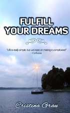 Fulfill Your Dreams