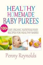 Healthy Homemade Baby Purees