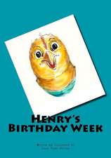 Henry's Birthday Week