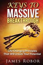 Keys to Massive Breakthrough