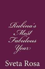 Rubina's Most Fabulous Year