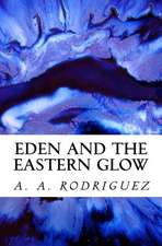 Eden and the Eastern Glow