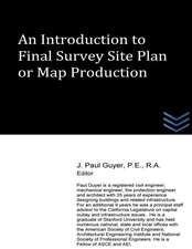 An Introduction to Final Survey Site Plan or Map Production