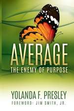 Average, the Enemy of Purpose