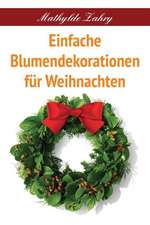 Einfache Blumendekorationen Fur Weihnachten