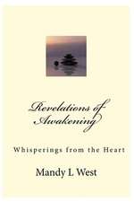 Revelations of Awakening: Whisperings from the Heart