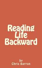 Reading Life Backward