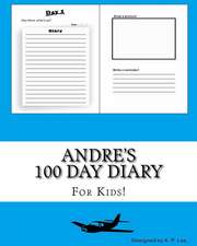 Andre's 100 Day Diary