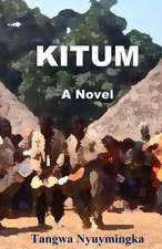 Kitum (a Novel)