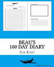 Beau's 100 Day Diary