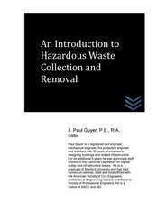 An Introduction to Hazardous Waste Collection and Removal