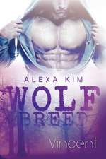 Wolf Breed - Vincent (Band 1): Forth Book in the Series the Crimes and Loves of Tony Bartoni