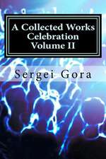 A Collected Works Celebration Volume II