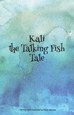 Kali the Talking Fish Tale