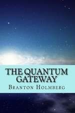 The Quantum Gateway