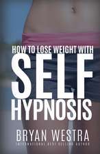 How to Lose Weight with Self-Hypnosis