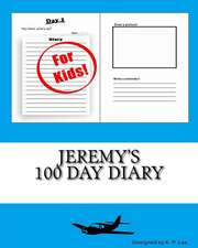 Jeremy's 100 Day Diary