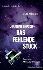 Js_das Fehlende Stueck: Band 3 Der Anselmo.Trilogie