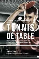 Le Programme D'Entrainement de Musculation Complet Pour Le Tennis de Table