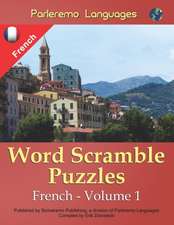 Parleremo Languages Word Scramble Puzzles French - Volume 1: Sometimes Answers Take the Scenic Route.