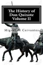 The History of Don Quixote Volume II: Complete