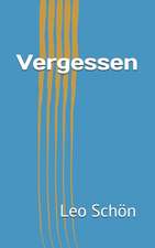 Vergessen: Every Woman's Guide to Finding Your Life Purpose Through Art