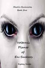Voltrozi: Planet of En-Suckers