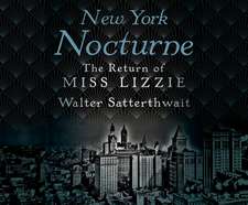 New York Nocturne: The Return of Miss Lizzie