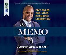 The Memo: Five Rules for Your Economic Liberation