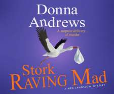 Stork Raving Mad