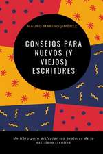 Consejos para nuevos (y viejos) escritores