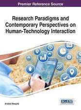 Research Paradigms and Contemporary Perspectives on Human-Technology Interaction