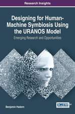 Designing for Human-Machine Symbiosis Using the Uranos Model