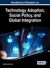 Handbook of Research on Technology Adoption, Social Policy, and Global Integration