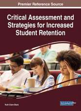 Critical Assessment and Strategies for Increased Student Retention