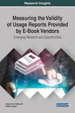 Measuring the Validity of Usage Reports Provided by E-Book Vendors